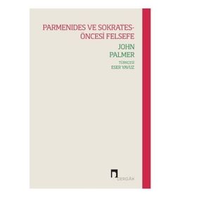 Parmenides ve Sokrates - Öncesi Felsefe