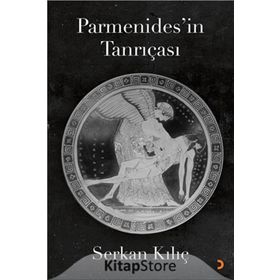 Parmenides'in Tanrıçası - Serkan Kılıç