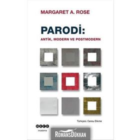 Parodi Antik Modern ve Postmodern - Margaret A. Rose