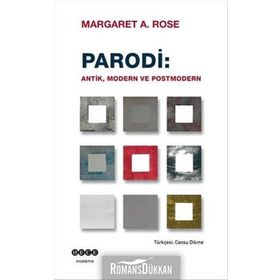 Parodi Antik Modern ve Postmodern - Margaret A. Rose