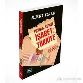 PAROLA SURIYE HEDEF TÜRKIYE - SIRRI ÇINAR