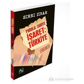 PAROLA SURIYE HEDEF TÜRKIYE - SIRRI ÇINAR
