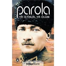 Parola Ya İstiklal Ya Ölüm - Cevdet Cantürk