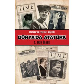 Parola Yayınları Dünya'da Atatürk - Atatürk'ün Evrensel Kişiliği