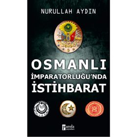 Parola Yayınları Osmanlı İmparatorluğu'nda İstihbarat