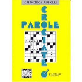 PAROLE CROCIATE 1 ELEMENTARE (İTALYANCA BULMACALAR - TEMEL SEVIYE) - ALESSANDRO DE GIULI;CIRO MASSIMO NADDEO