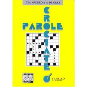 PAROLE CROCIATE 1 ELEMENTARE (İTALYANCA BULMACALAR - TEMEL SEVIYE) - ALESSANDRO DE GIULI;CIRO MASSIMO NADDEO