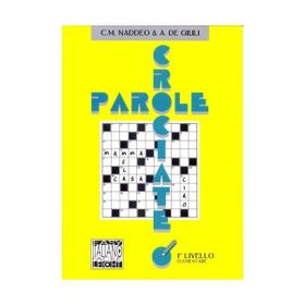 PAROLE CROCIATE 1 ELEMENTARE (İTALYANCA BULMACALAR - TEMEL SEVIYE) - ALESSANDRO DE GIULI;CIRO MASSIMO NADDEO