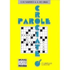 PAROLE CROCIATE 1 ELEMENTARE (İTALYANCA BULMACALAR - TEMEL SEVIYE) - ALESSANDRO DE GIULI;CIRO MASSIMO NADDEO