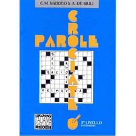PAROLE CROCIATE 2 İNTERMEDIO (İTALYANCA BULMACALAR - ORTA SEVIYE) - ALESSANDRO DE GIULI;CIRO MASSIMO NADDEO