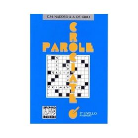 PAROLE CROCIATE 2 İNTERMEDIO (İTALYANCA BULMACALAR - ORTA SEVIYE) - ALESSANDRO DE GIULI;CIRO MASSIMO NADDEO