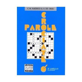 PAROLE CROCIATE 2 İNTERMEDIO (İTALYANCA BULMACALAR - ORTA SEVIYE) - ALESSANDRO DE GIULI;CIRO MASSIMO NADDEO