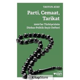 Parti, Cemaat, Tarikat - Tayfun Atay