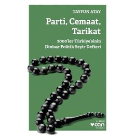 Parti, Cemaat, Tarikat - Tayfun Atay