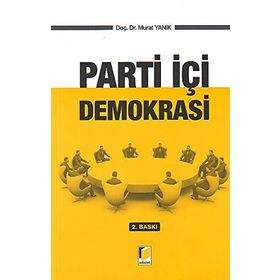 Parti İçi Demokrasi - Murat Yanık