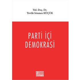 Parti İçi Demokrasi - Murat Yanık