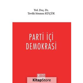 Parti İçi Demokrasi - Murat Yanık