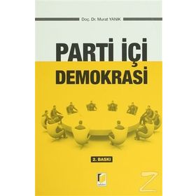 Parti İçi Demokrasi - Murat Yanık