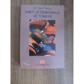 Parti İçi Demokrasi ve Türkiye - Dr. Suavi Tuncay