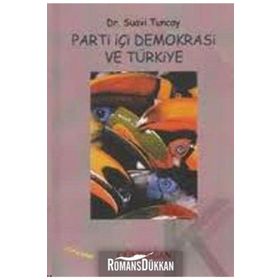 Parti İçi Demokrasi ve Türkiye - Dr. Suavi Tuncay