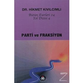Parti ve Fraksiyon - Yol Dizisi 4 - Hikmet Kıvılcımlı