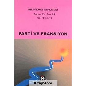 PARTI VE FRAKSIYON YOL DIZISI - HIKMET KIVILCIMLI