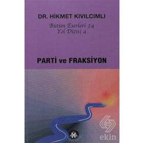 PARTI VE FRAKSIYON YOL DIZISI - HIKMET KIVILCIMLI