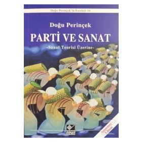 PARTI VE SANAT - DOĞU PERİNÇEK