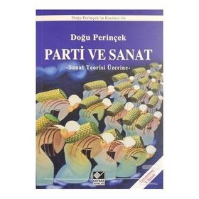 PARTI VE SANAT - DOĞU PERİNÇEK