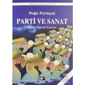 PARTI VE SANAT - DOĞU PERİNÇEK