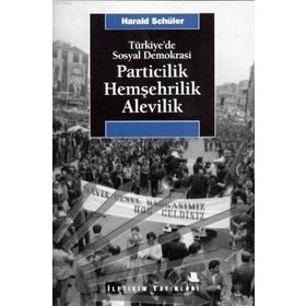 PARTICILIK HEMŞEHRILIK ALEVILIK TÜRKIYE'DE SOSYAL DEMOKRASI - HARALD SCHÜLER