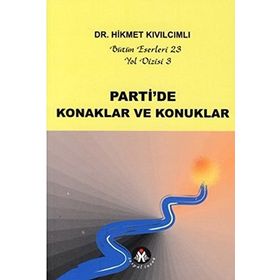 PARTI'DE KONAKLAR VE KONUKLAR YOL DIZISI - HIKMET KIVILCIMLI