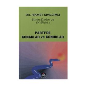 PARTI'DE KONAKLAR VE KONUKLAR YOL DIZISI - HIKMET KIVILCIMLI