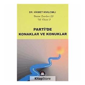 PARTI'DE KONAKLAR VE KONUKLAR YOL DIZISI - HIKMET KIVILCIMLI