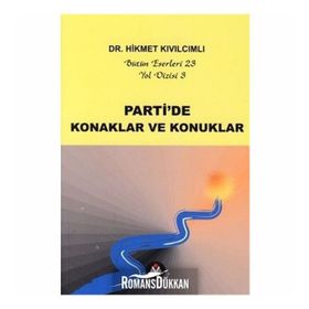 PARTI'DE KONAKLAR VE KONUKLAR YOL DIZISI - HIKMET KIVILCIMLI