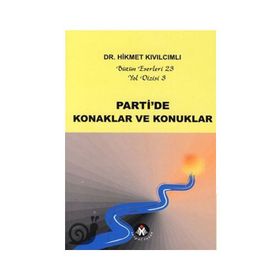 PARTI'DE KONAKLAR VE KONUKLAR YOL DIZISI - HIKMET KIVILCIMLI