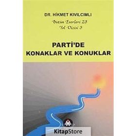 PARTI'DE KONAKLAR VE KONUKLAR YOL DIZISI - HIKMET KIVILCIMLI