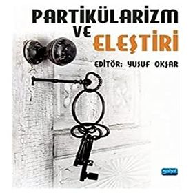 Partikülarizm ve Eleştiri - Yusuf Okşar