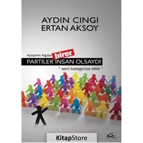 Partiler Birer İnsan Olsaydı - Aydın Cıngı Ertan Aksoy
