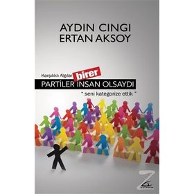 Partiler Birer İnsan Olsaydı - Aydın Cıngı Ertan Aksoy