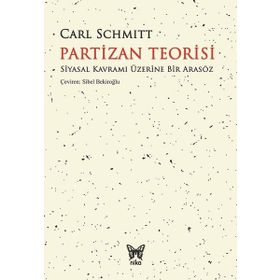 Partizan Teorisi - Carl Schmitt