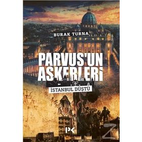 Parvus'un Askerleri - Burak Turna