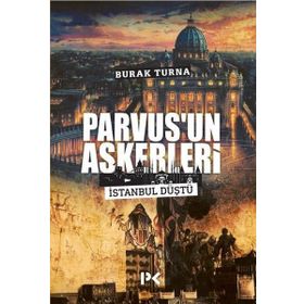 Parvus'un Askerleri - Burak Turna