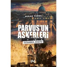 Parvus'un Askerleri - Burak Turna