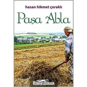 PAŞA ABLA - HASAN HIKMET ÇORAKLI