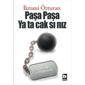 Paşa Paşa Yatacaksınız - İkrami Özturan