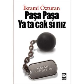 Paşa Paşa Yatacaksınız - İkrami Özturan