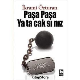 Paşa Paşa Yatacaksınız - İkrami Özturan