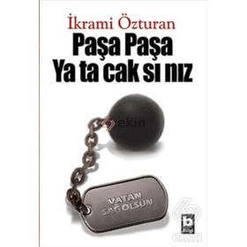 Paşa Paşa Yatacaksınız - İkrami Özturan