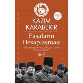 Paşaların Hesaplaşması - Kazım Karabekir